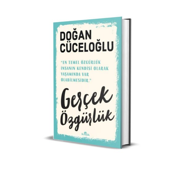 GERÇEK ÖZGÜRLÜK / DOĞAN CÜCELOĞLU