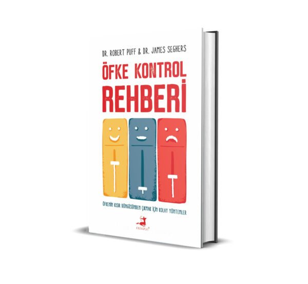 ÖFKE KONTROL REHBERİ / DR. ROBERT PUFF, DR. JAMES SEGHERS