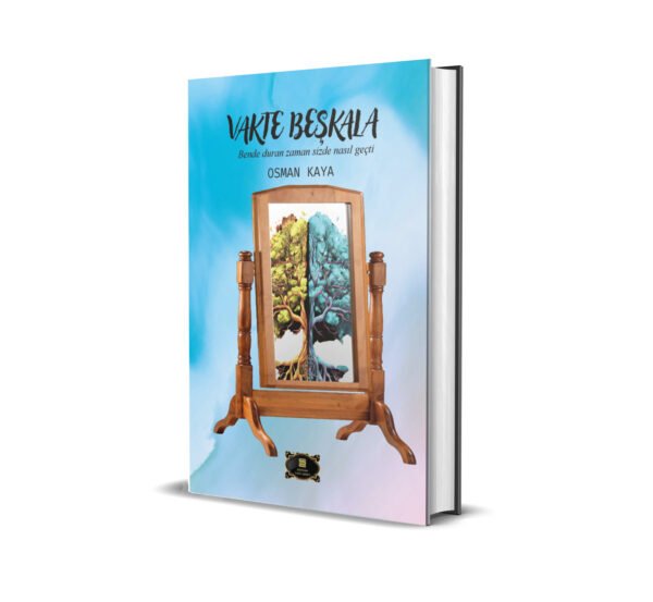VAKTE BEŞ KALA / OSMAN KAYA