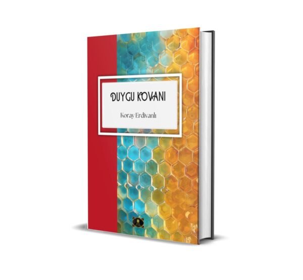 DUYGU KOVANI / KORAY ERDİVANLI