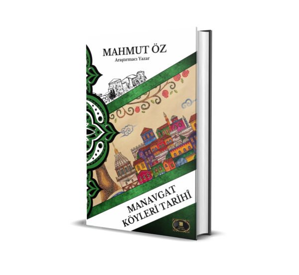 MANAVGAT KÖYLERİ TARİHİ / MAHMUT ÖZ